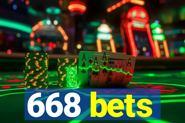 668 bets